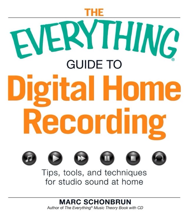 The Everything Guide to Digital Home Recording cover